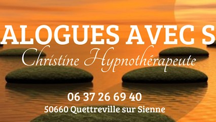Dialogues Avec Soi - Christine Hypnose Quettreville-sur-sienne, Hypnothérapeute à Quettreville-sur-Sienne