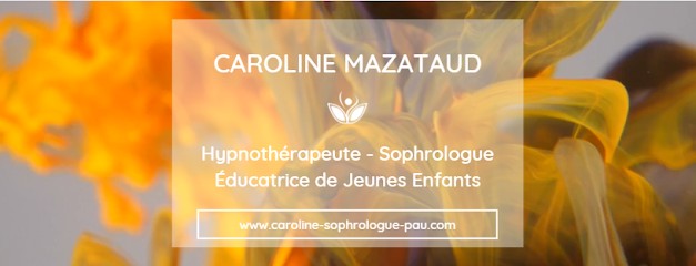 Caroline Mazataud Sophrologue (Certifiée RNCP) / Praticienne En Hypnose/ Lescar & Pau, Praticien de Médecine Alternative à Lescar